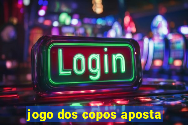 jogo dos copos aposta